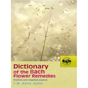 The Dictionary Of The Bach Flower Flower Remedies Book