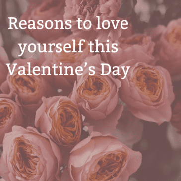 Reasons To Love Yourself On Valentine's Day