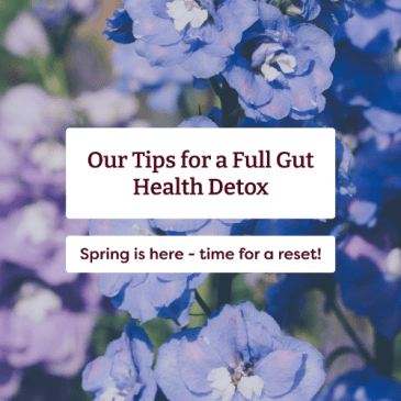 Spring Detox Time: Our Tips for A Full Gut Health Detox